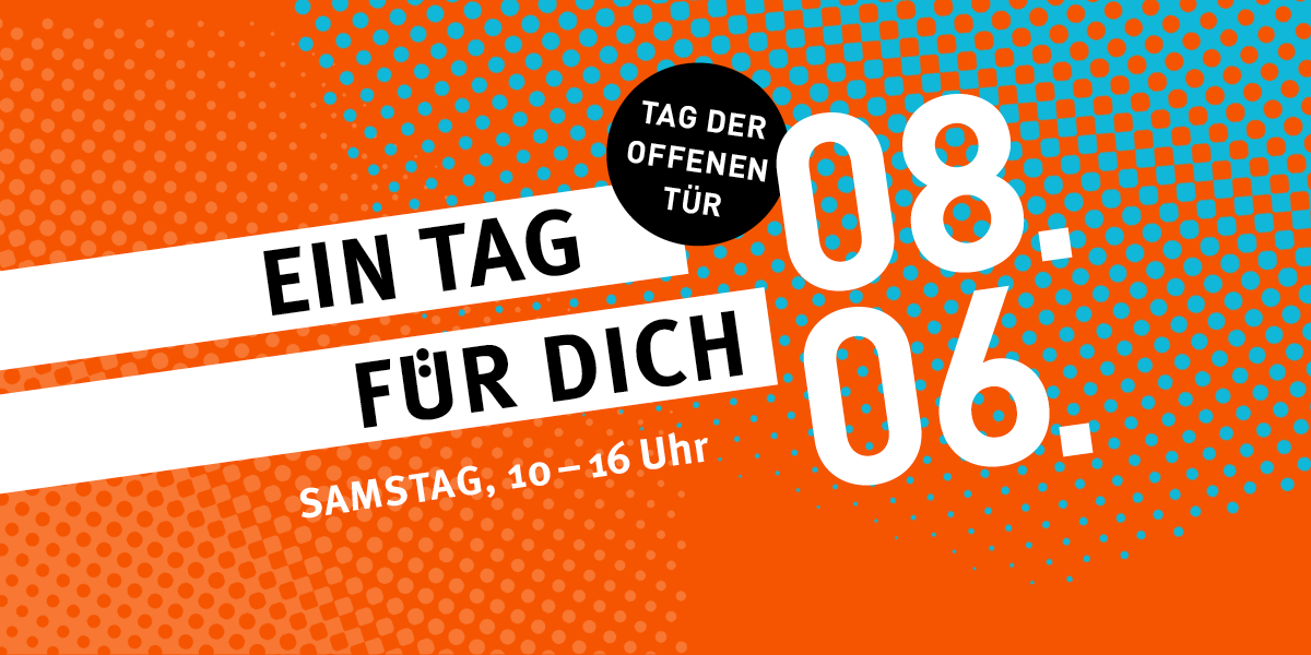 Dies ist eine Webgrafik und beinhaltet Schrift auf orangenem Hintergrund. Die Grafik beinhaltet folgende Informationen: "Tag der offenen Tür. Ein Tag für Dich. 08.06. Samstag, 10 - 16 Uhr."