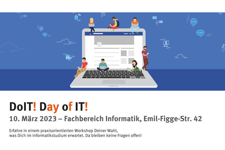 Cover image of the "Do IT" poster, showing a graphic laptop on which several miniaturized people are learning. Text: Do IT! Day of IT!, March 10, 2023 Find out what to expect in computer science studies in a practice-oriented workshop of your choice. No questions will be left unanswered!